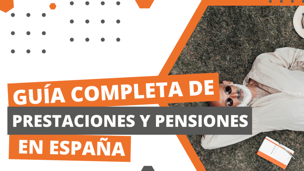 Guía completa de prestaciones y pensiones en España: Todo lo que necesitas saber 3 guia de prestaciones y pensiones en espana