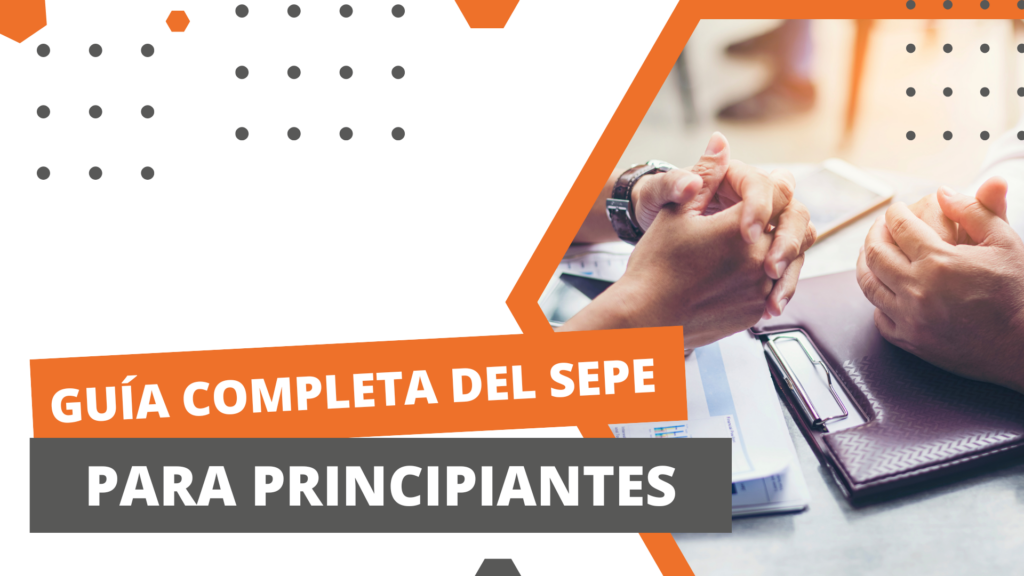 Guía completa del SEPE para principiantes: Qué es y cómo empezar a navegarlo 1 guia sepe para principiantes