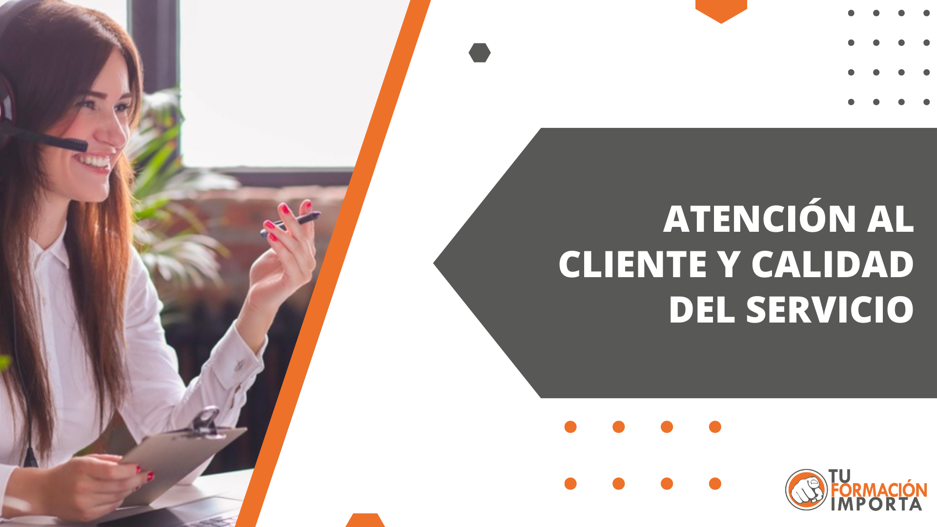 Atención al cliente y calidad del servicio » Tu Formación Importa